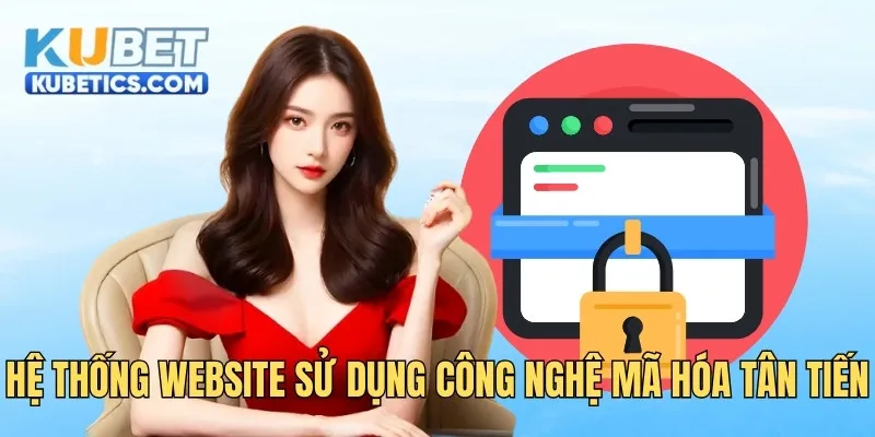 Hệ thống website sử dụng công nghệ mã hóa tân tiến